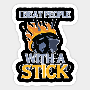 I Beat People With A Stick Funny Lacrosse Player Sticker